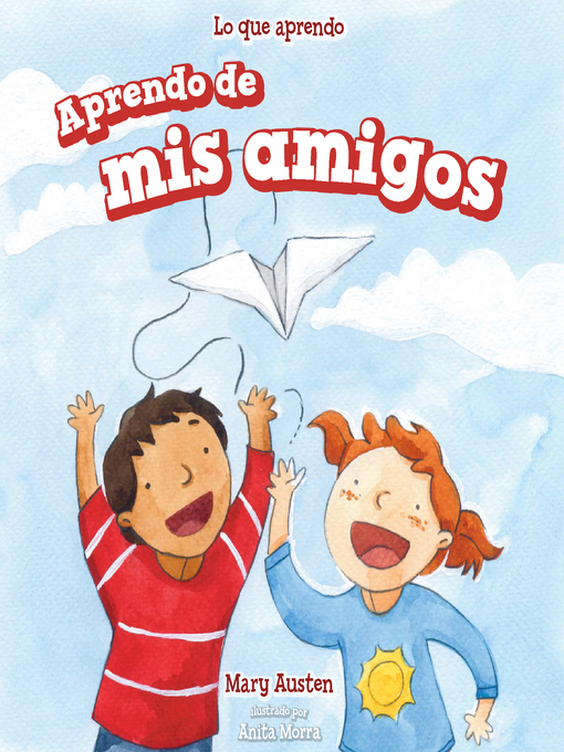 Title details for Aprendo de mis amigos (I Learn from My Friends) by Mary Austen - Available